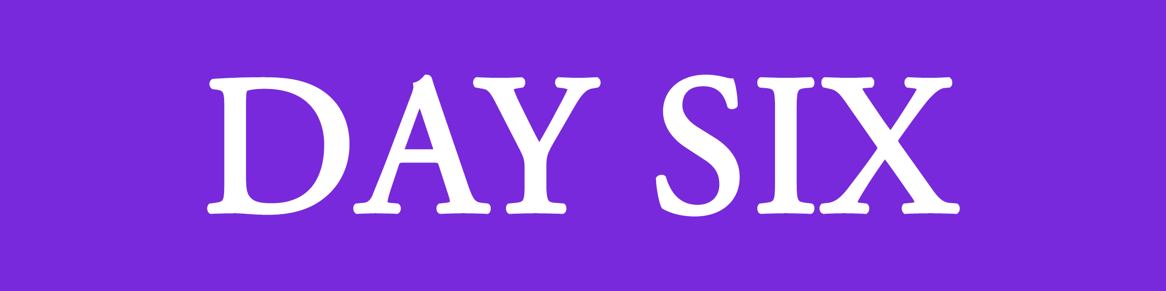 Day-Six